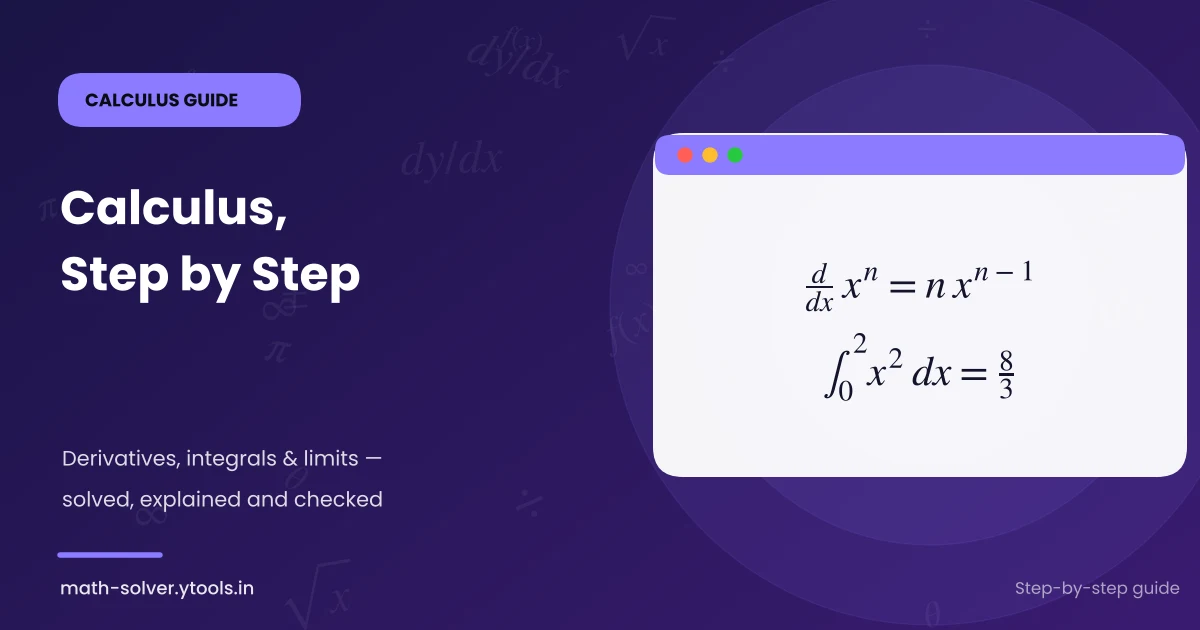 Calculus, step by step — derivatives, integrals and limits solved and explained