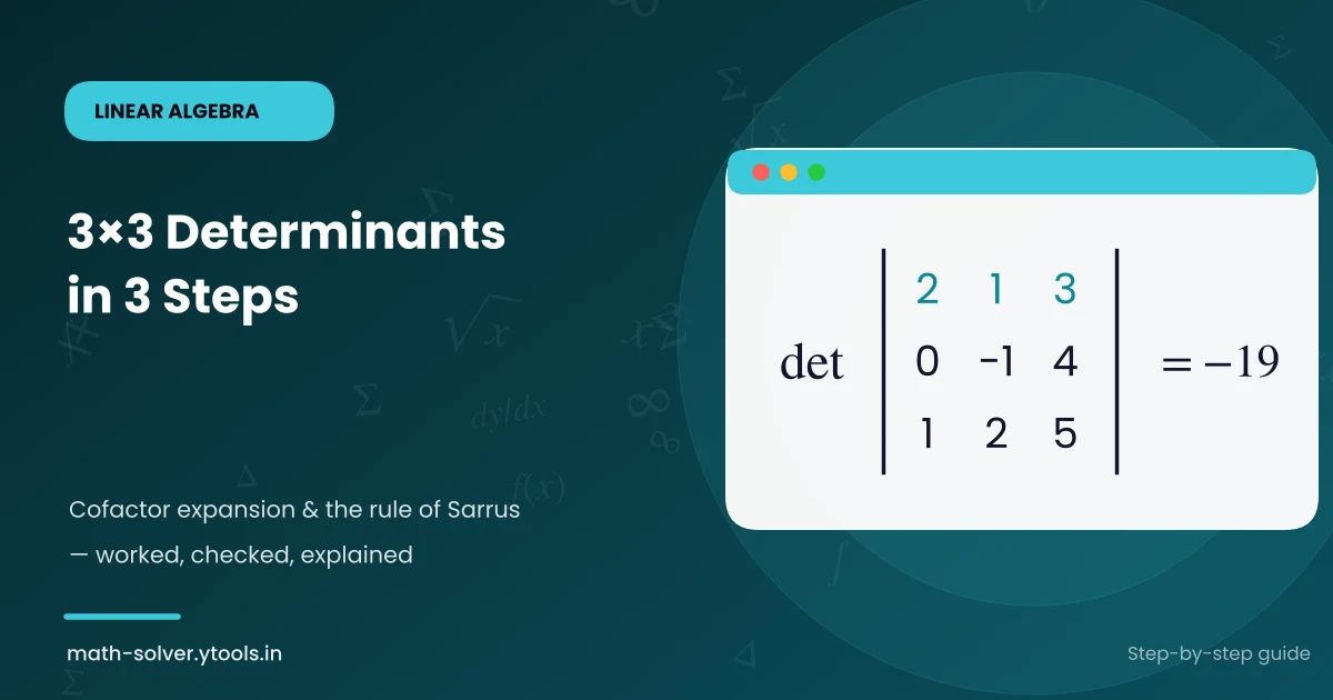How to Find the Determinant of a 3×3 Matrix (Step by Step)